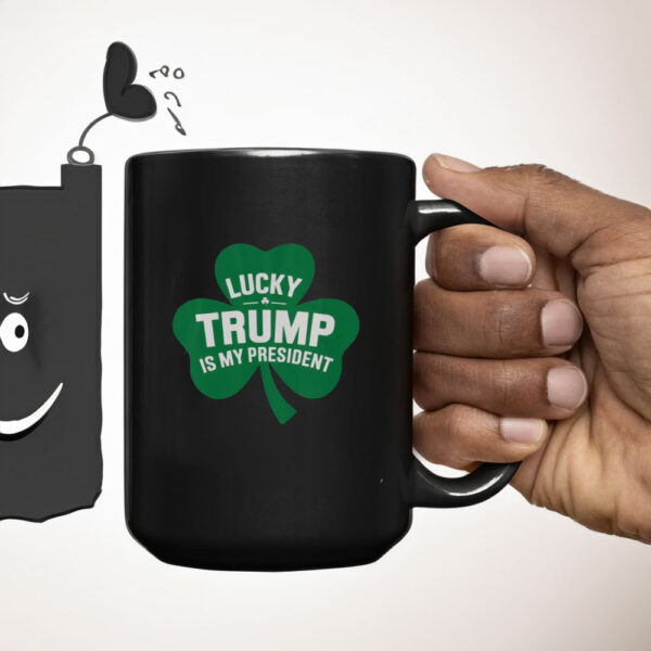 Good St Patrick’s Day Lucky Trump Is My President Shamrock Mug