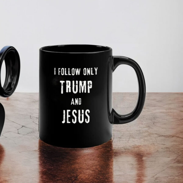 I Follow only Trump and Jesus Mug