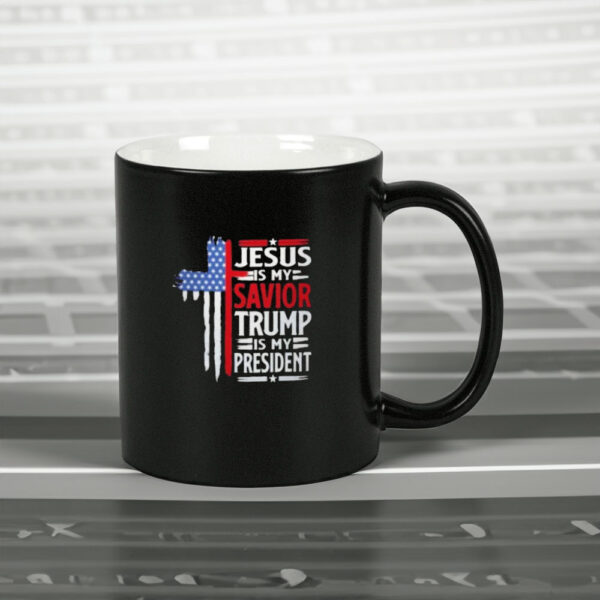 Jesus is my savior Trump is my president Mug