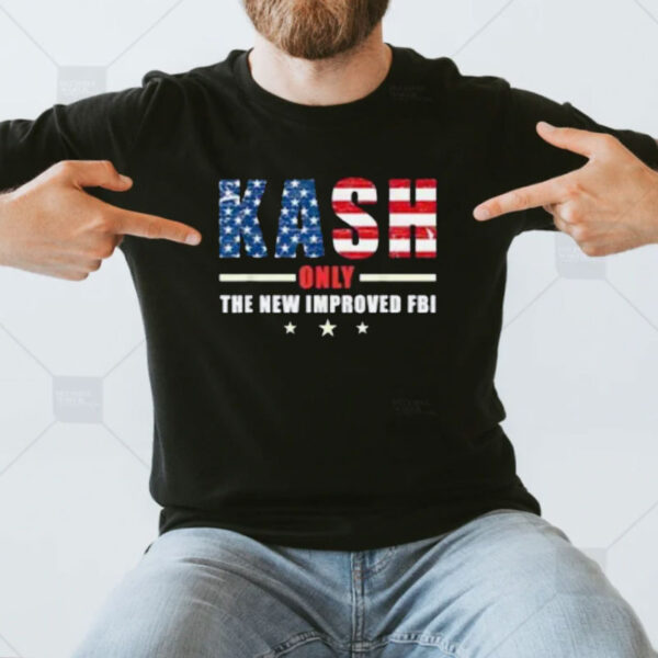 KASH only new improved FBI trump T-Shirt