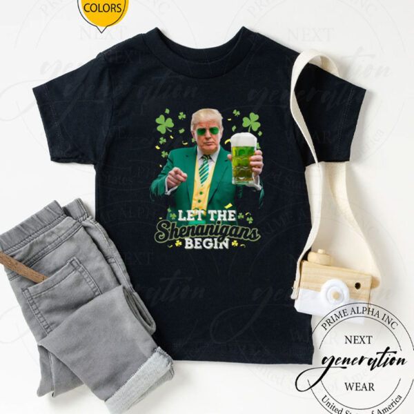 Let The Shenanigans Begin Funny Trump St Patrick's Day T-Shirt