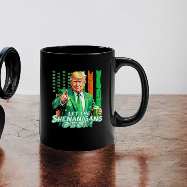 Let The Shenanigans Begin Trump St Patrick’s Day Mug