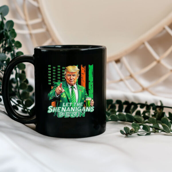 Let The Shenanigans Begin Trump St Patrick’s Day Mug