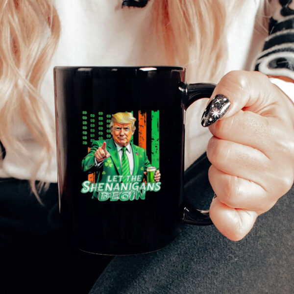 Let The Shenanigans Begin Trump St Patrick’s Day Mug