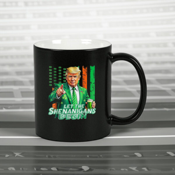 Let The Shenanigans Begin Trump St Patrick’s Day Mug