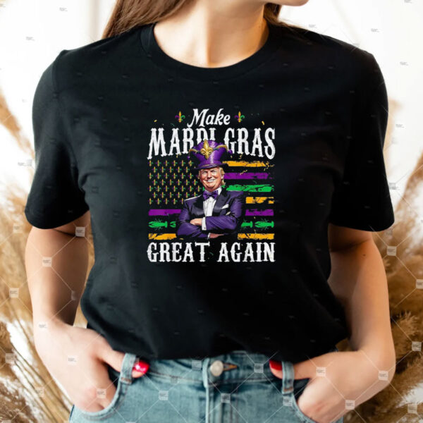 Make Mardi Gras Great Again Funny Trump Mardi Gras T-Shirt