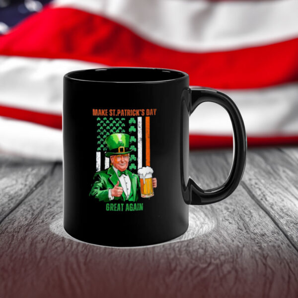 Make St Patricks Day Great Again Funny Trump T Shirt, St Patricks Day Mug