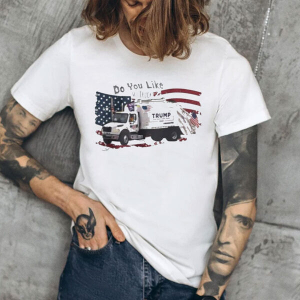 Mctrump Do You Like My Truck Usa Redneck American Shirt