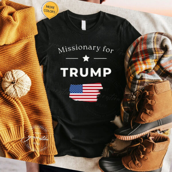 Missionary for Trump Shirt