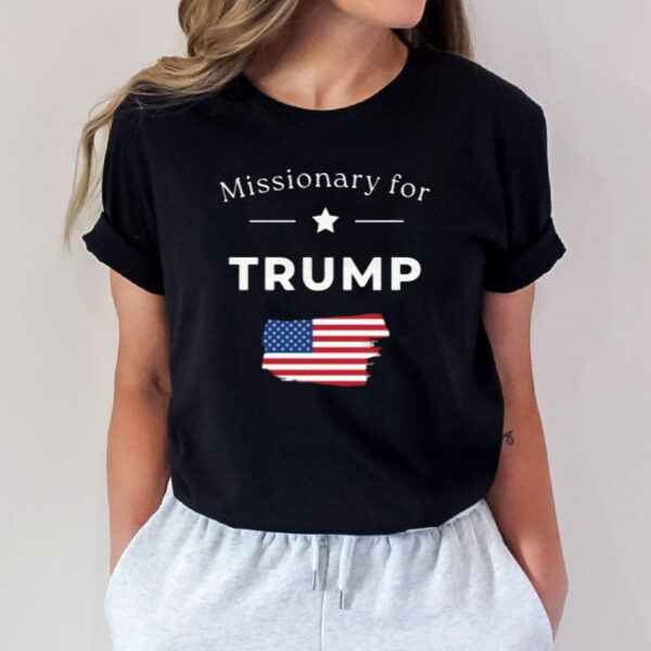 Missionary for Trump Shirt