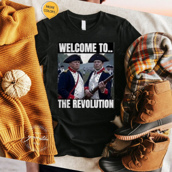 Original Premium Trump Elon Musk Welcome To The Revolution 2025 T-Shirt