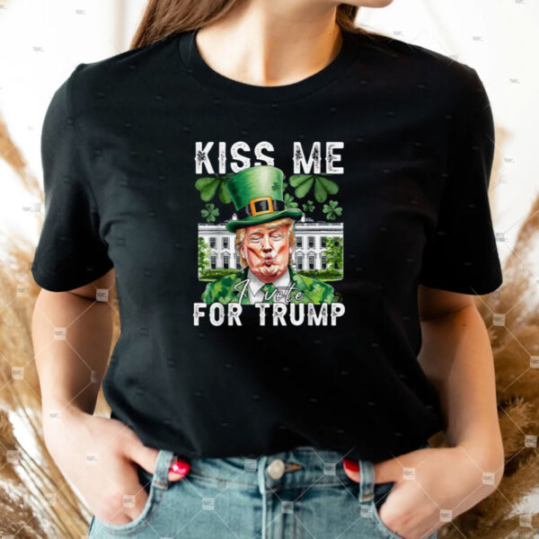 Republican St Patricks Day Funny Kiss Me I Voted for Trump Shirt