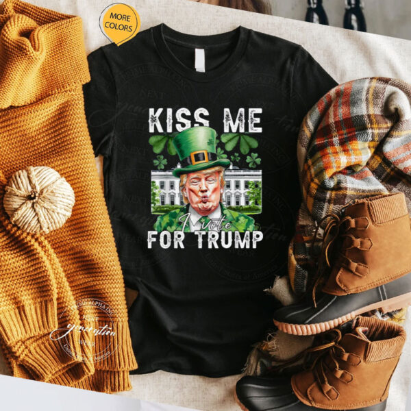 Republican St Patricks Day Funny Kiss Me I Voted for Trump Shirt