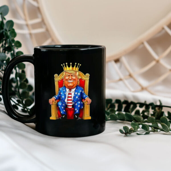 TRUMP IS KING Long Live the King American funny Mug