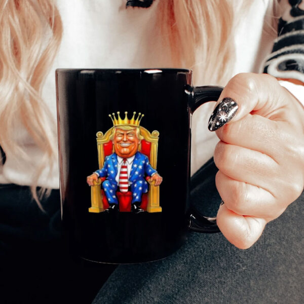 TRUMP IS KING Long Live the King American funny Mug