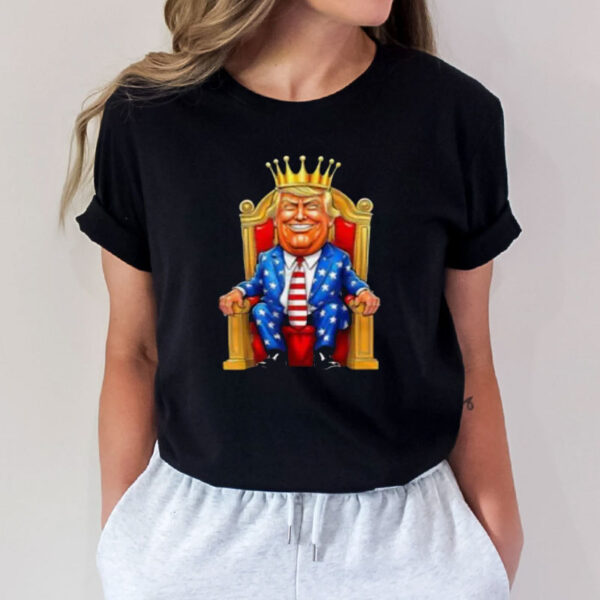 TRUMP IS KING Long Live the King American funny Shirt