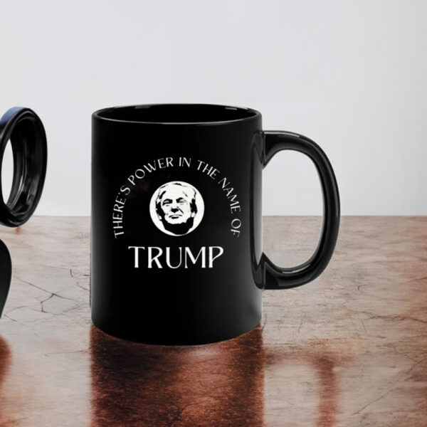 There's Power in the Name of Trump Mug