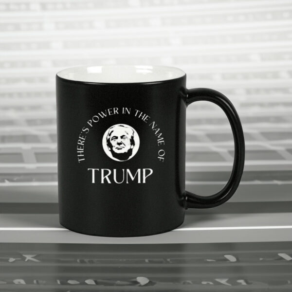 There's Power in the Name of Trump Mug