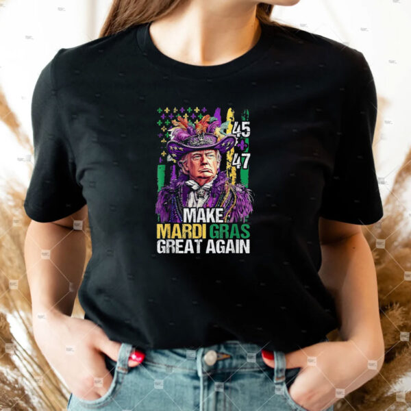 Trump American Flag Mardi Gras Great Again 45 47 T-Shirt