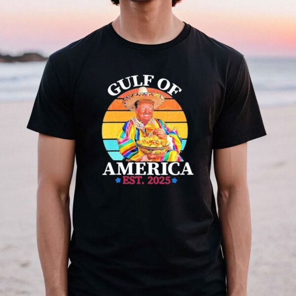 Trump Funny Gulf Of US America Est 2025 T-Shirt