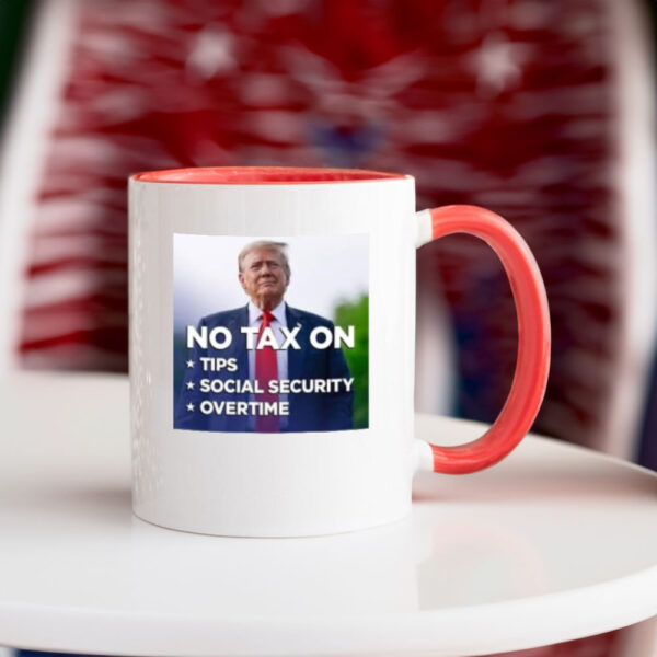 Trump No Tax On Tips Social Security Overtime Mug