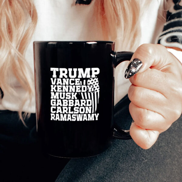 Trump Vance Kennedy Musk Gabbard Carlson Ramaswamy Mug