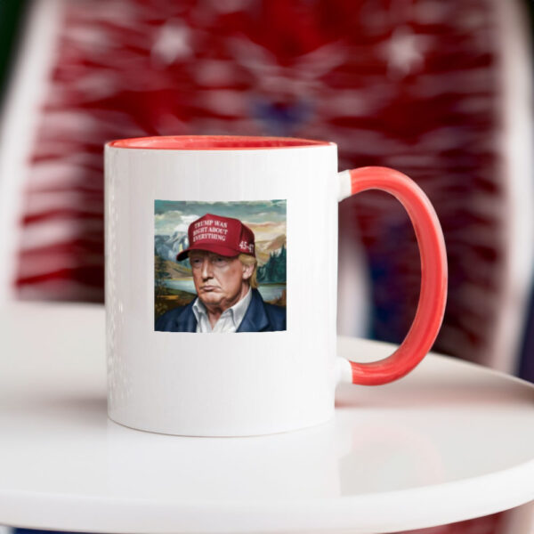 Trump Was Right About Everything Mug