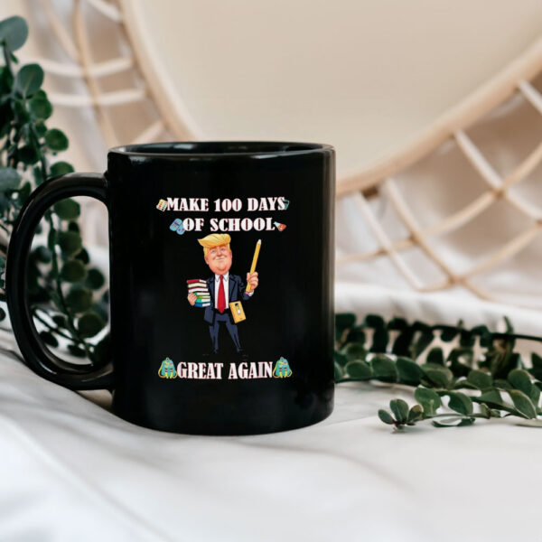 Trump funny Make 100 Days of School great again Mug