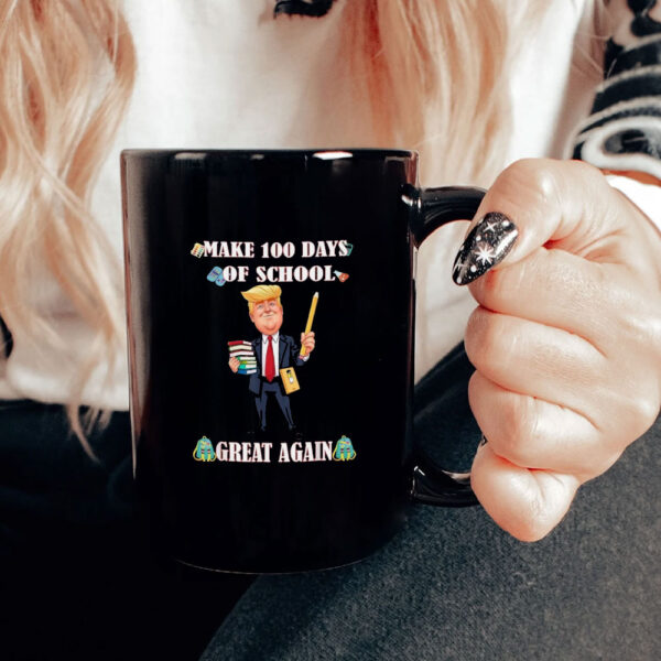 Trump funny Make 100 Days of School great again Mug