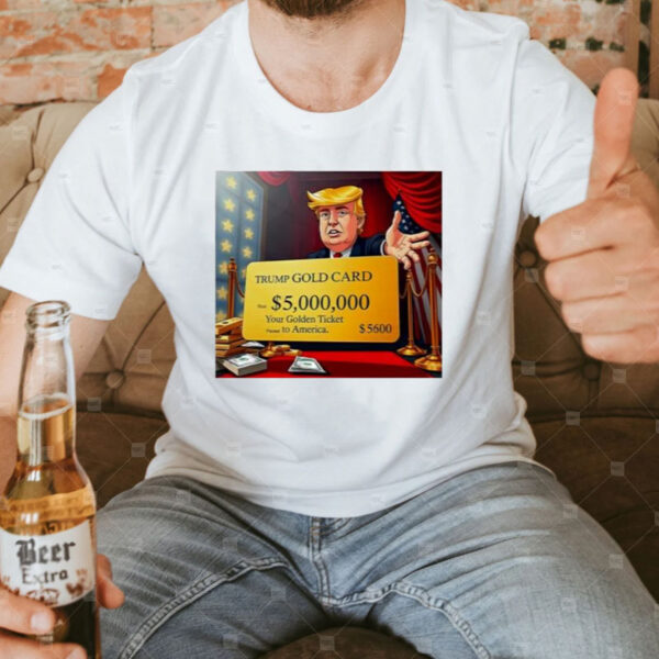 Trump gold card shirt