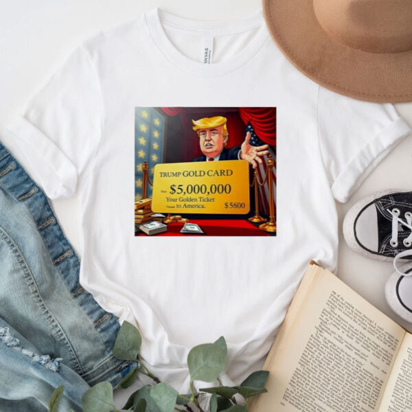 Trump gold card shirt