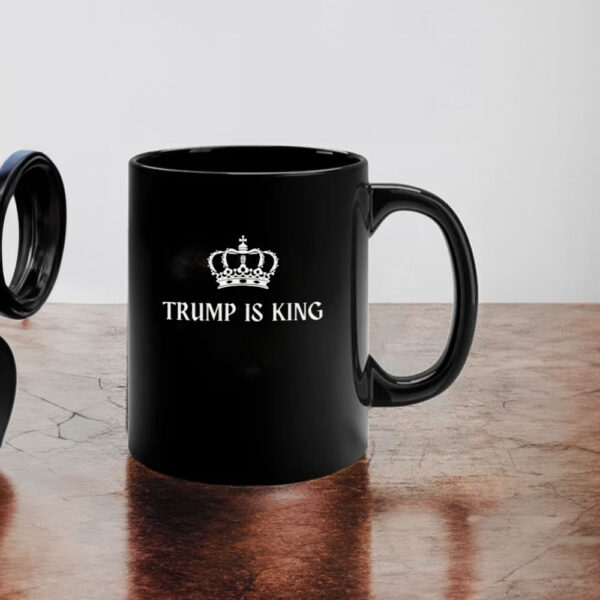 Trump is King Mugs