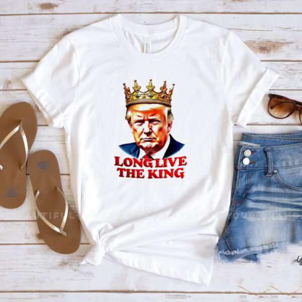 Trump long live the King This Is The King caricature shirt