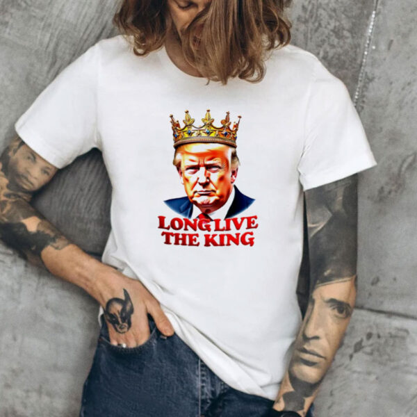 Trump long live the King This Is The King caricature shirt