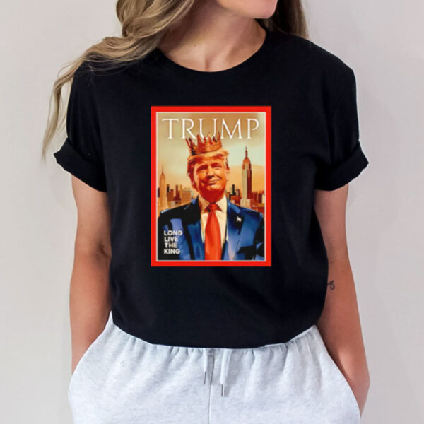 Trump long live the King US Patriotic Pride poster shirt