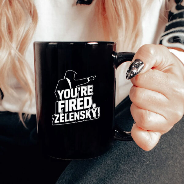 Donald Trump you’re fired zelensky Mugs