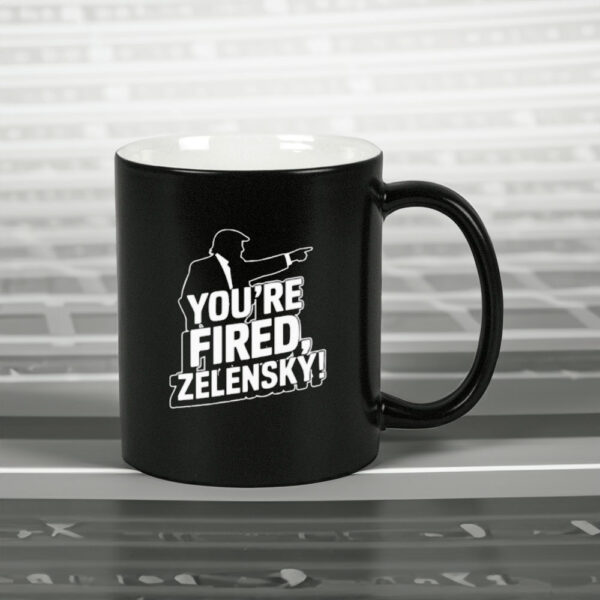 Donald Trump you’re fired zelensky Mugs