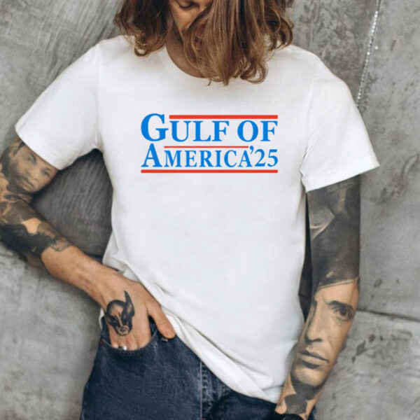 Gulf of America 25 Shirt, Trump 2025 Shirts