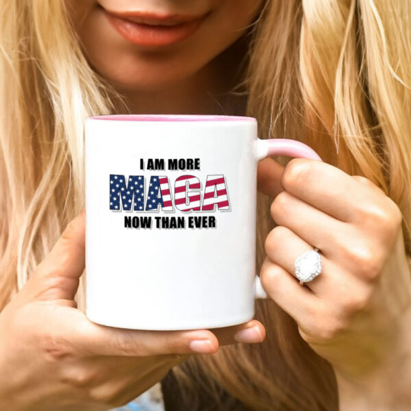 I Am More MAGA Now Than Ever Mug