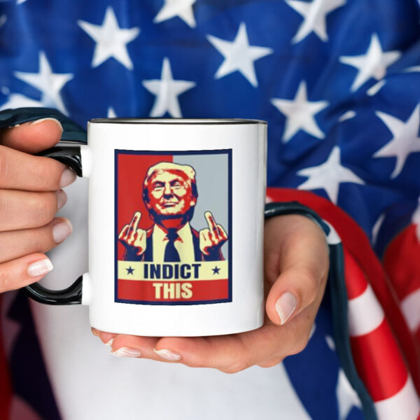 Indict This, Funny Trump Mug