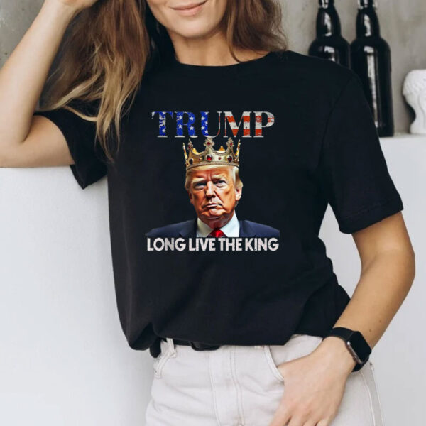 Long Live the King Trump, King Trump Shirt