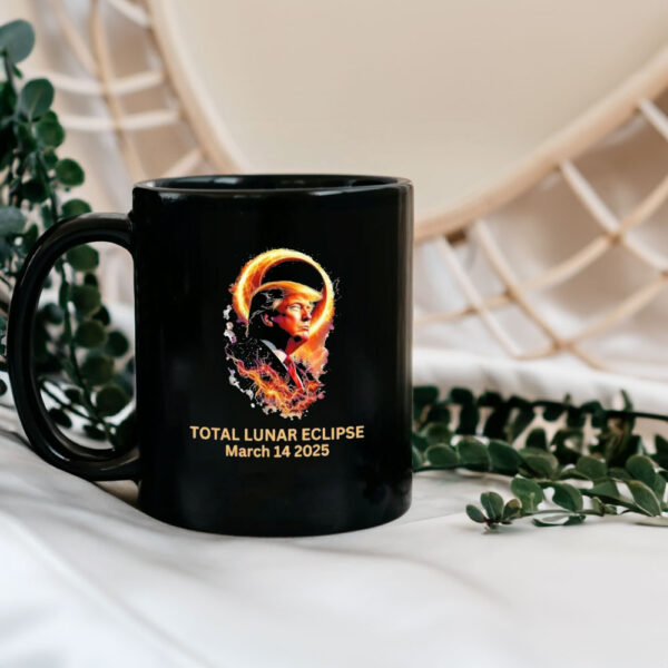 Total Lunar Eclipse March 14 2025 Donald Trump Mugs