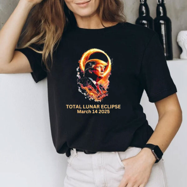 Total Lunar Eclipse March 14 2025 Donald Trump T-Shirts