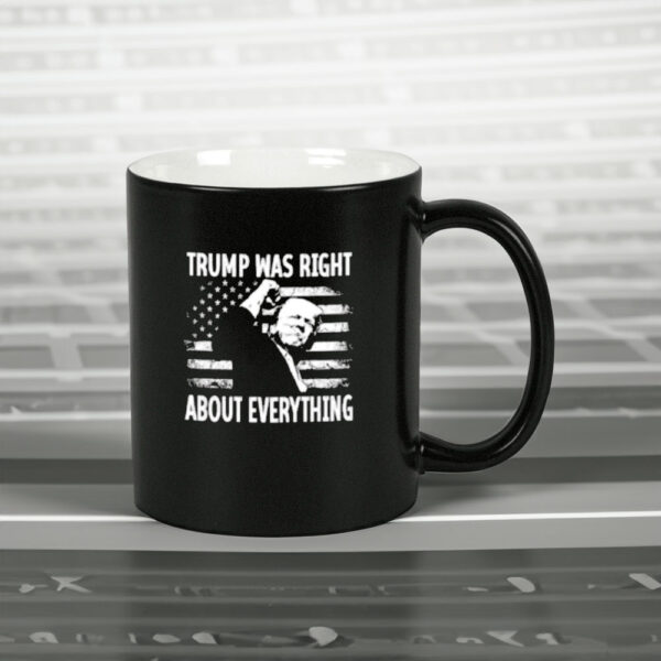 Trump was right about everything American flag Mugs