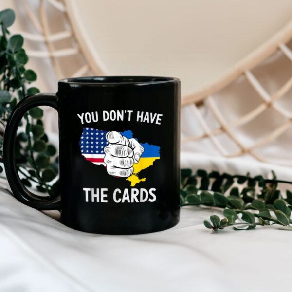 You Dont Have The Cards Trump Zelensky Mug