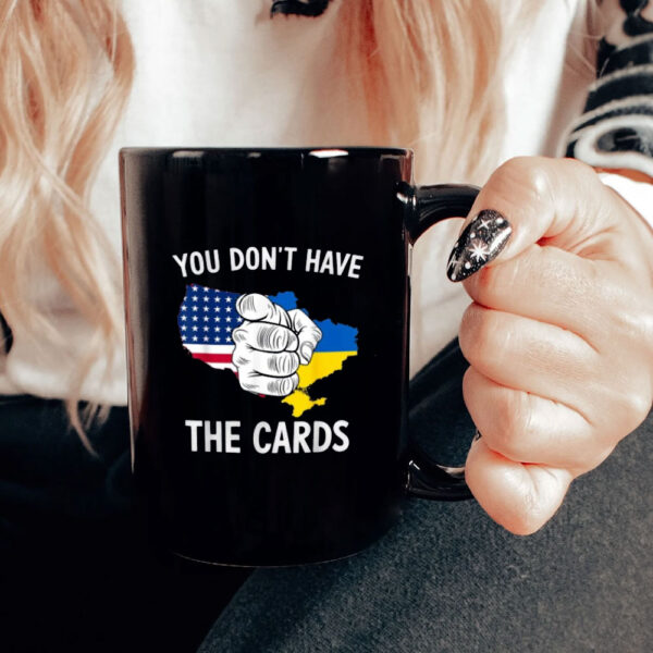 You Dont Have The Cards Trump Zelensky Mug